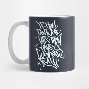 If You Can Read This Then Have A Wonderful Day Mug